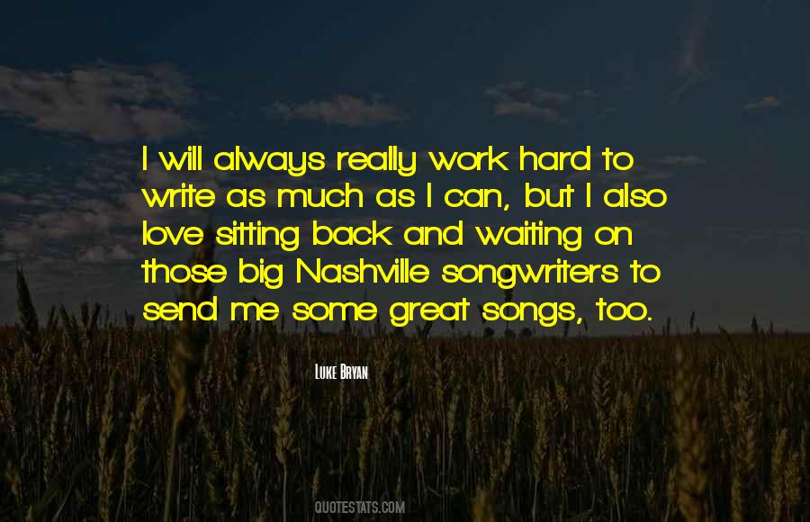 I Work Too Much Quotes #1142893