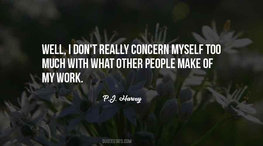 I Work Too Much Quotes #12350