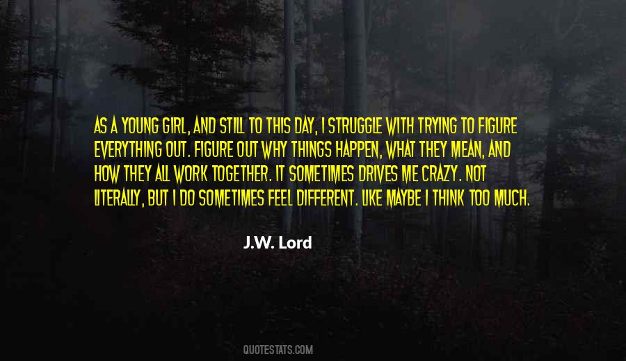 I Work Too Much Quotes #1331831