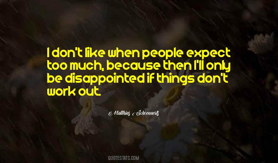 I Work Too Much Quotes #1633891