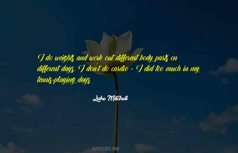 I Work Too Much Quotes #676085