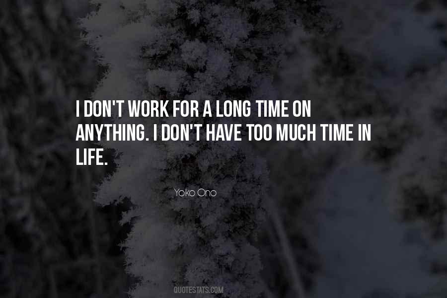 I Work Too Much Quotes #819960