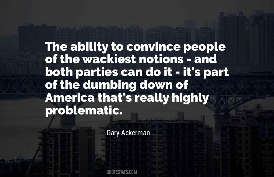 Quotes About The Dumbing Down Of America #658231