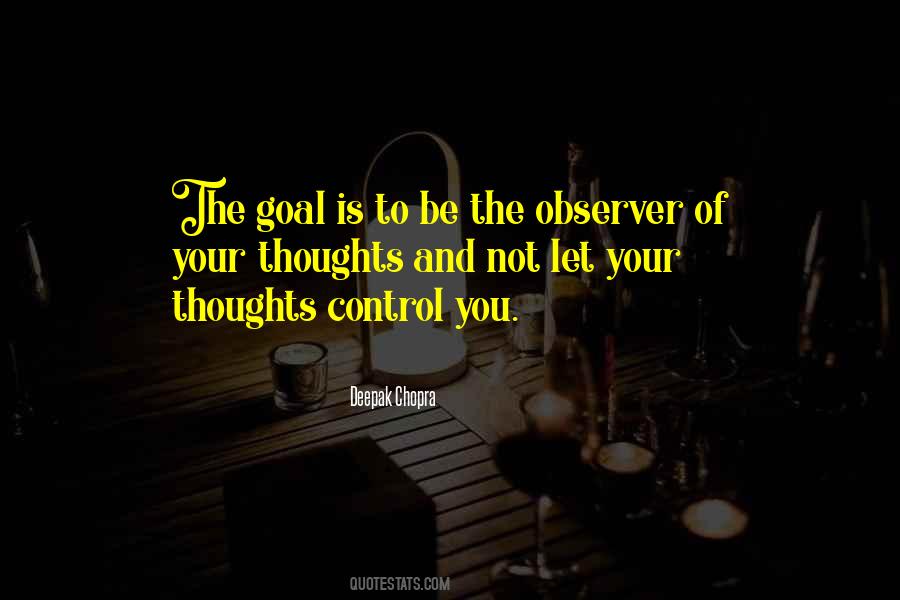You Control Your Thoughts Quotes #1181639