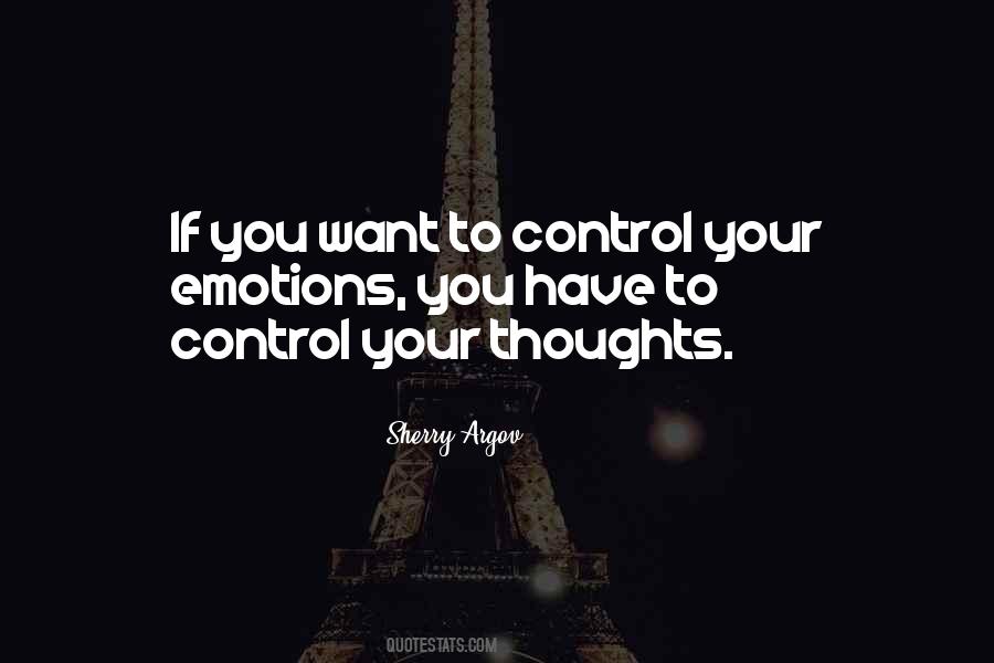 You Control Your Thoughts Quotes #1637446