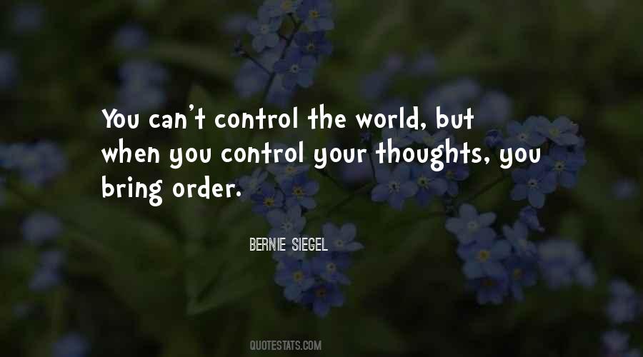 You Control Your Thoughts Quotes #1817076