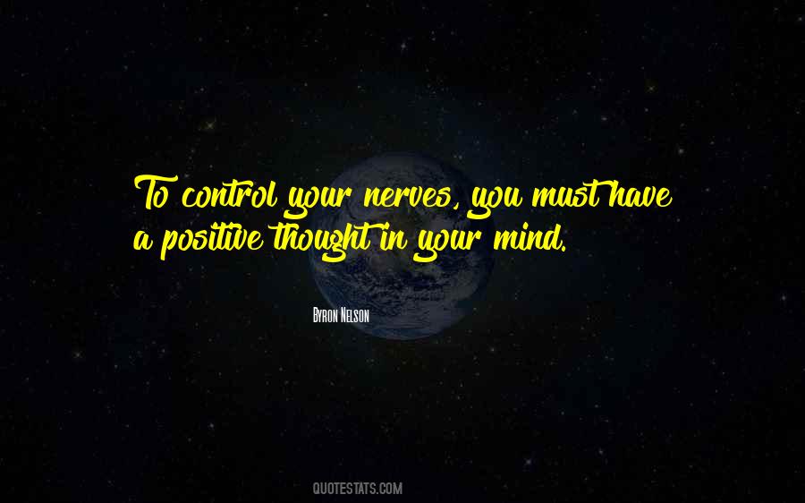 You Control Your Thoughts Quotes #509611