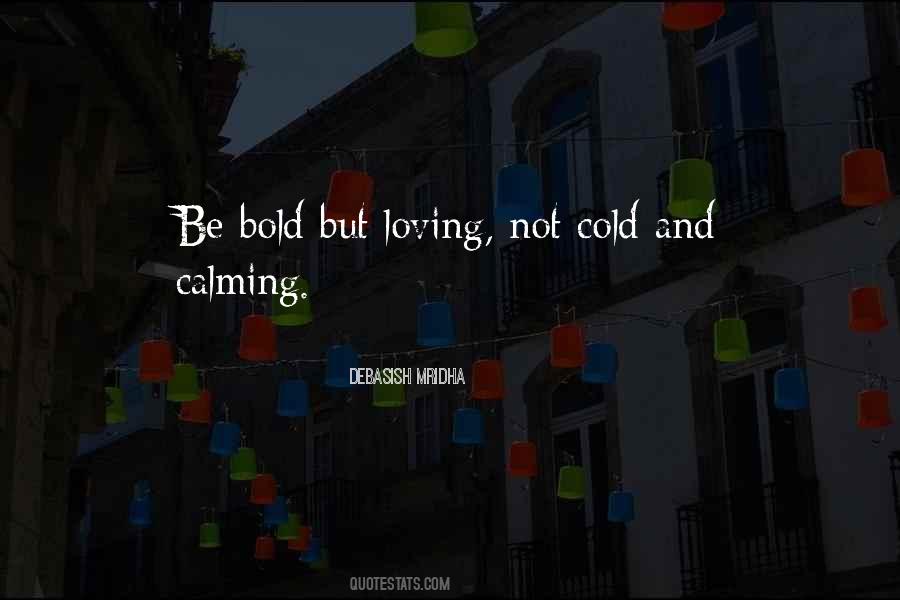 Bold Love Quotes #1205466