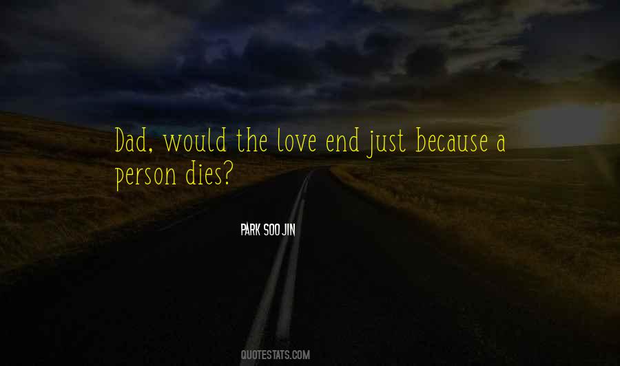 When Your Dad Dies Quotes #1624363