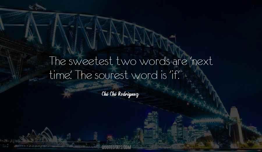 Sweetest Words Quotes #1872904