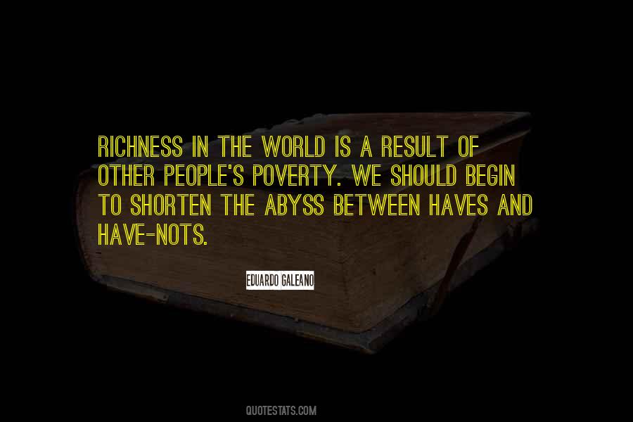 The Haves And The Have Nots Quotes #1076463