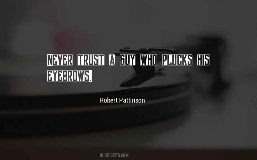 Never Trust A Guy Quotes #1878081