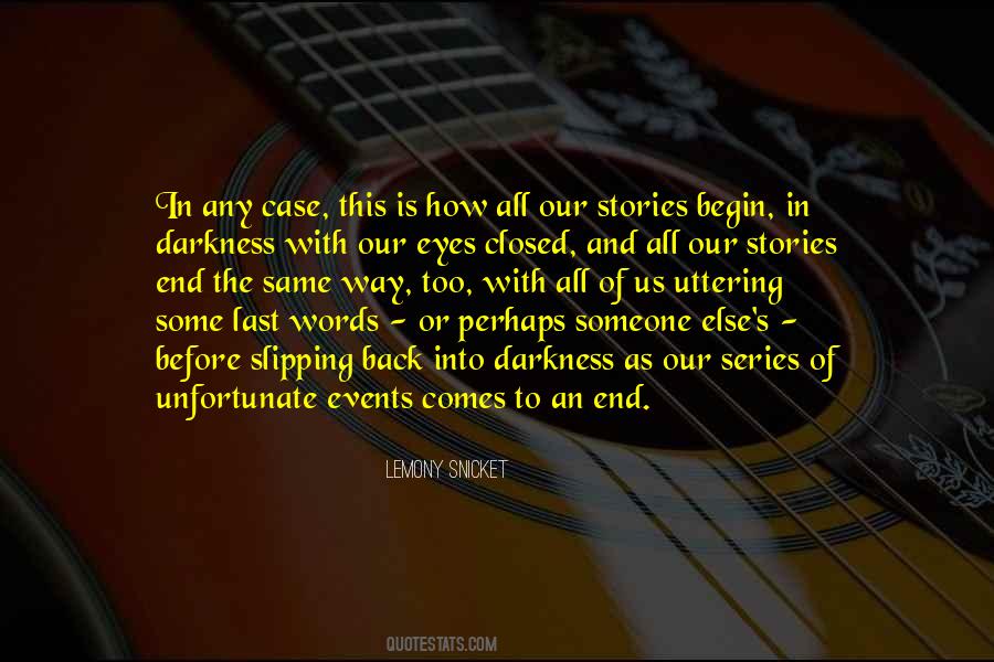 End Of Darkness Quotes #1635184