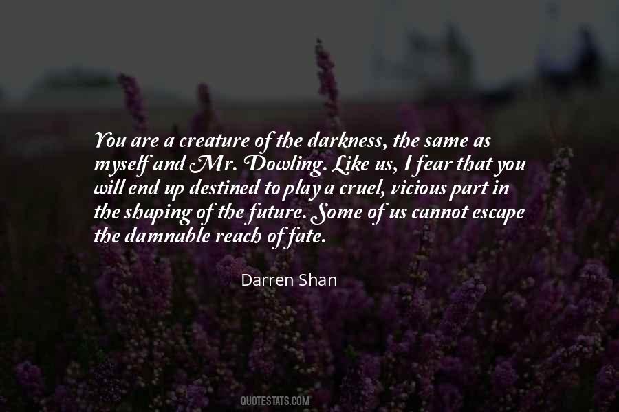 End Of Darkness Quotes #851815