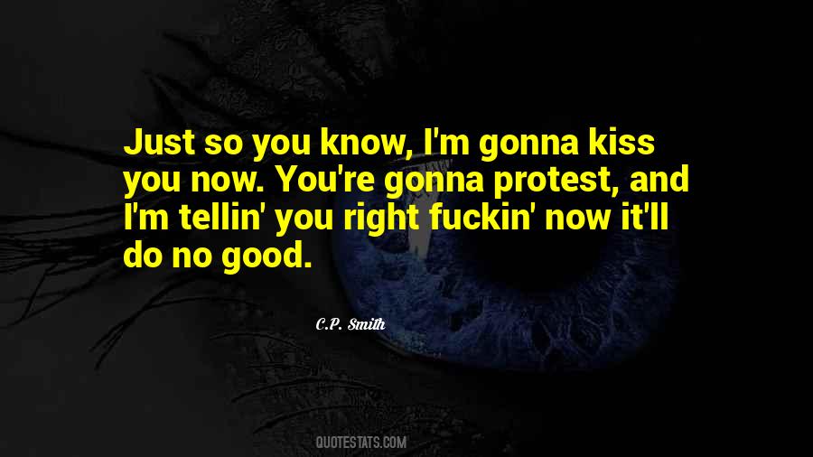 I Want To Kiss You Right Now Quotes #1199955