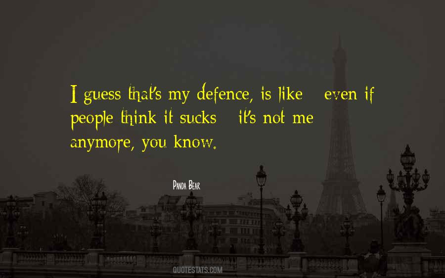 If You Know Me You Know Quotes #189093
