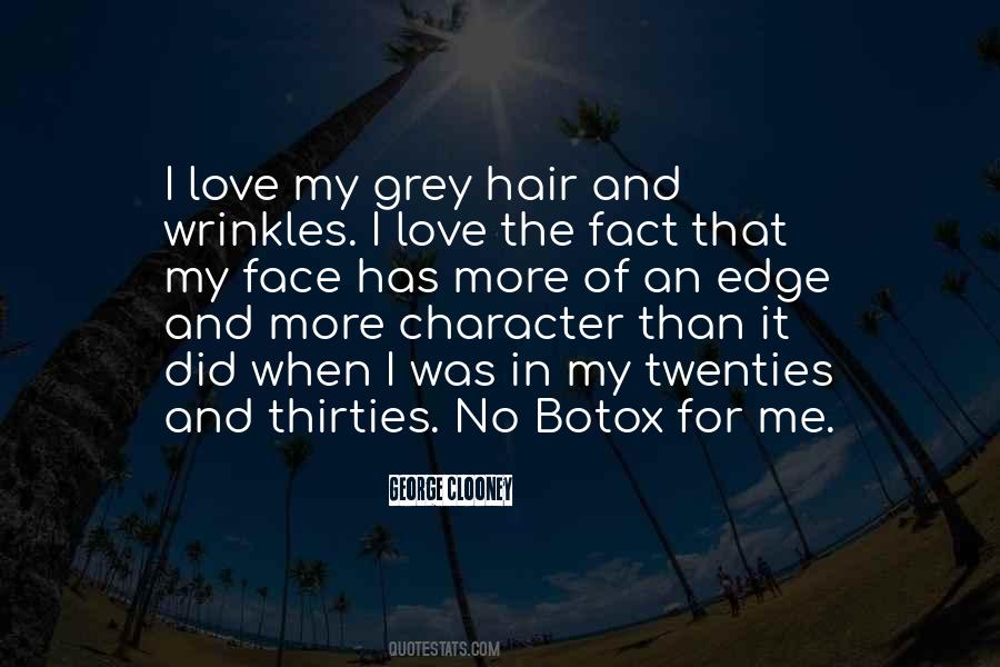 Grey Hair And Wrinkles Quotes #607978