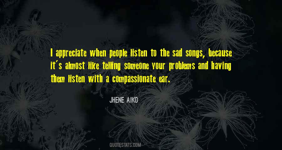 Ear To Listen Quotes #1480715