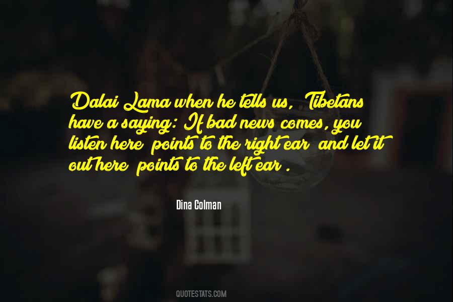 Ear To Listen Quotes #1509691