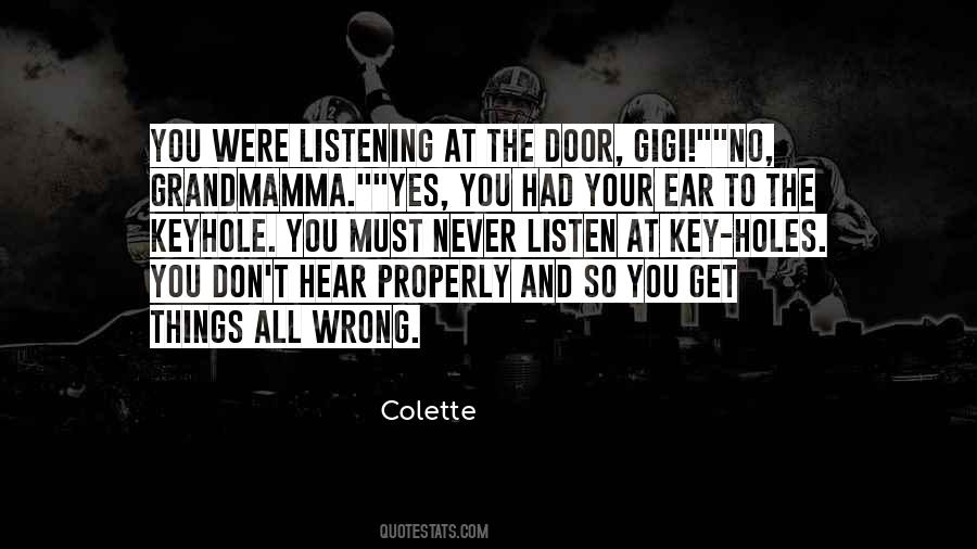 Ear To Listen Quotes #193100