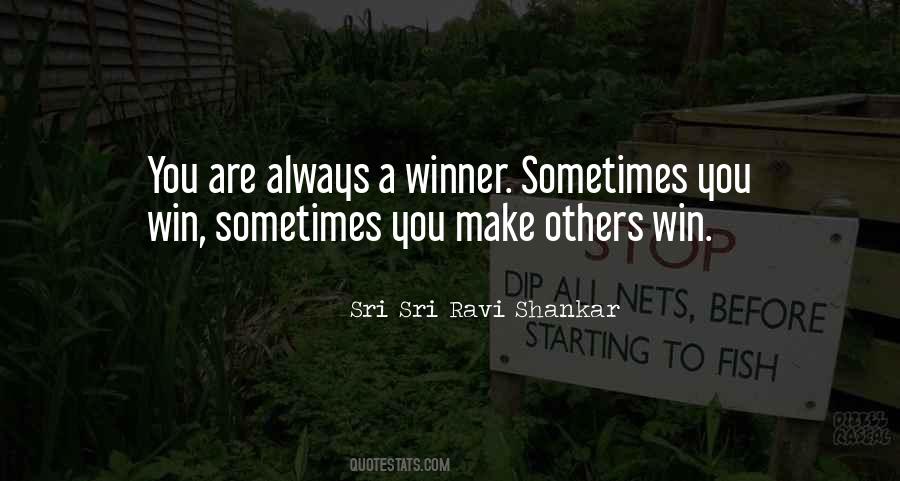 You Are Always A Winner Quotes #1242417