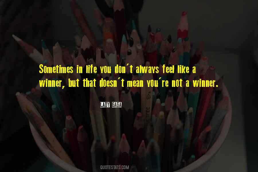 You Are Always A Winner Quotes #1609596