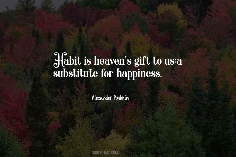 Happiness Is A Gift Quotes #1638495