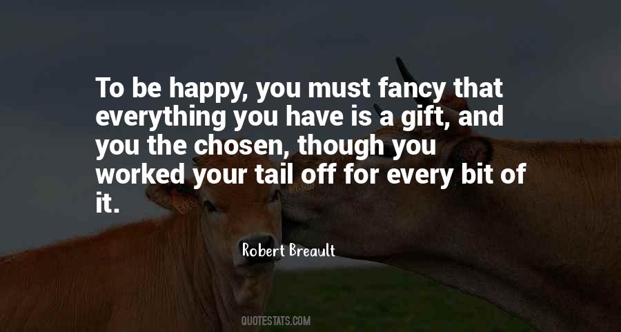 Happiness Is A Gift Quotes #1759341