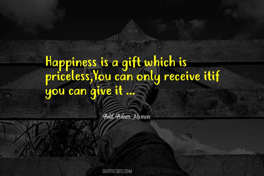 Happiness Is A Gift Quotes #49276