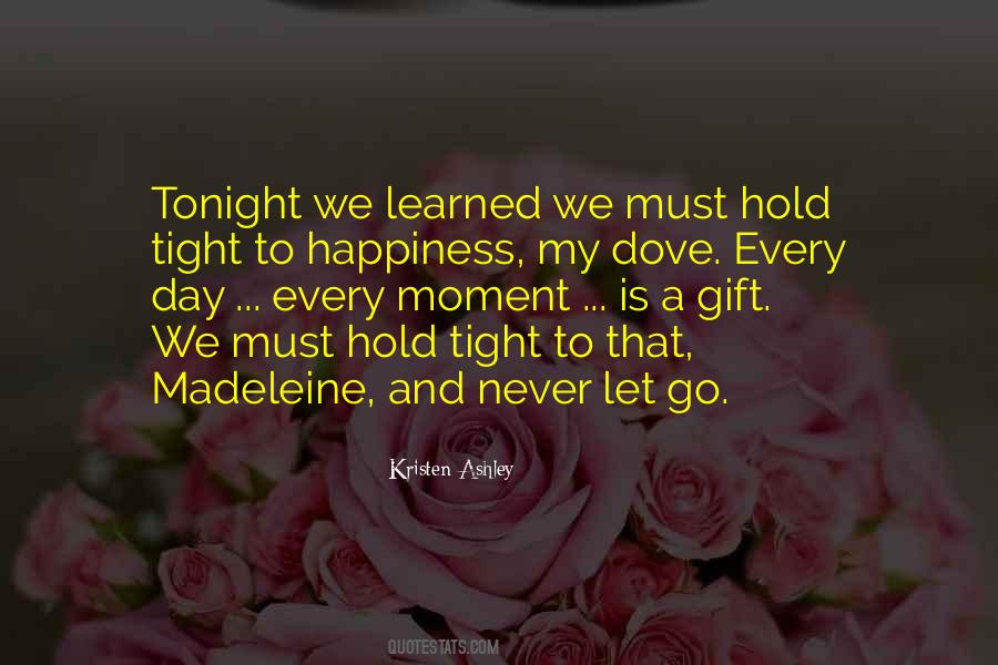 Happiness Is A Gift Quotes #781212