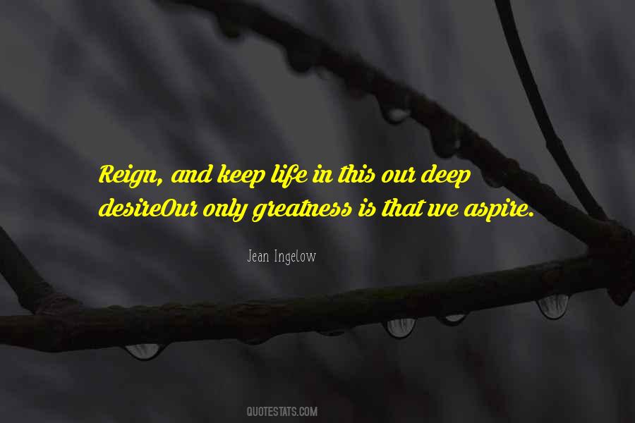 Aspire For Greatness Quotes #728124