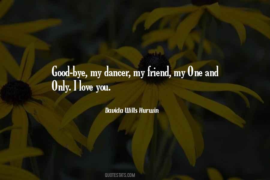 Good Bye My Love Quotes #1378024