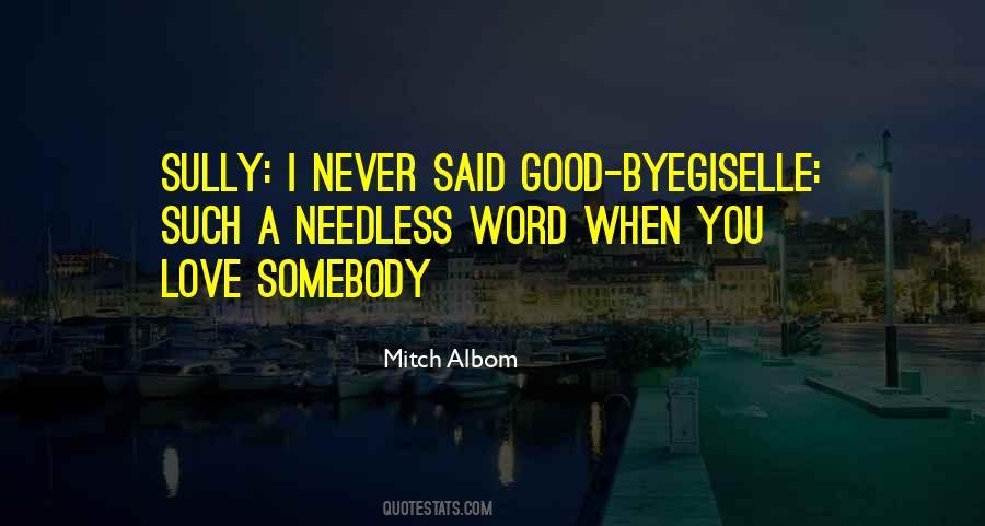 Good Bye My Love Quotes #1482893