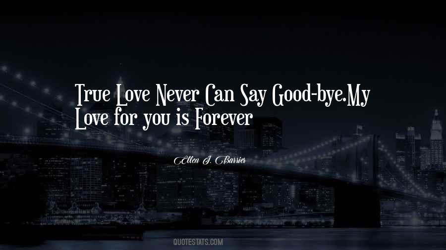 Good Bye My Love Quotes #1513986