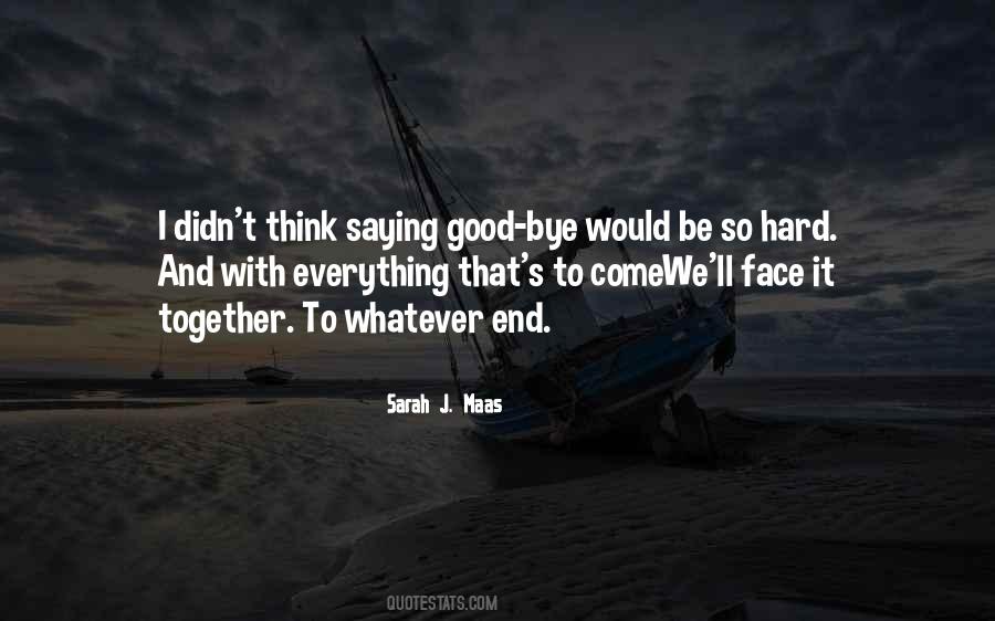 Good Bye My Love Quotes #1754986