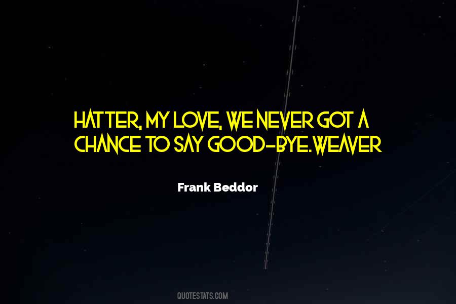 Good Bye My Love Quotes #298761