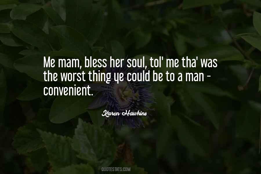 Bless Her Soul Quotes #1226844