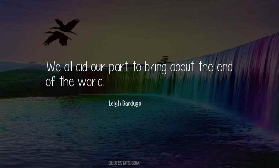 When The World Comes To An End Quotes #37902