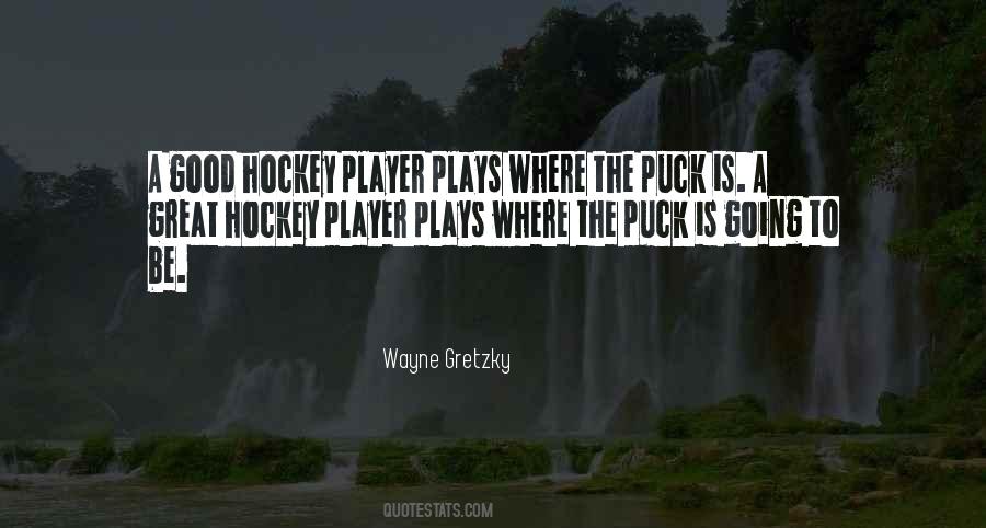 A Good Hockey Player Quotes #1416493