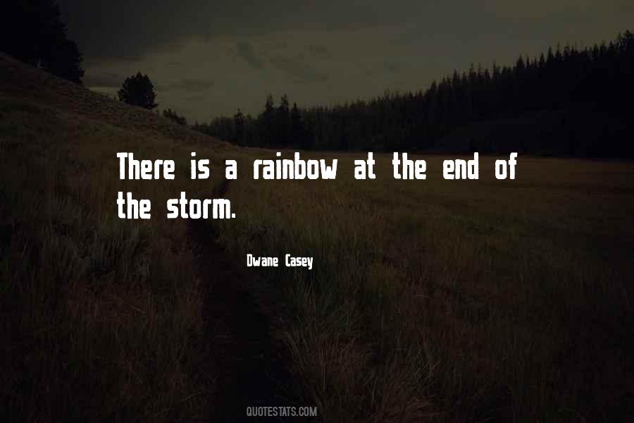 Rainbow At The End Of The Storm Quotes #109475