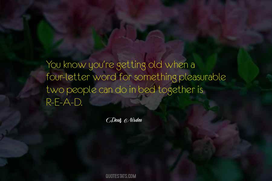 Old Together Quotes #1454113