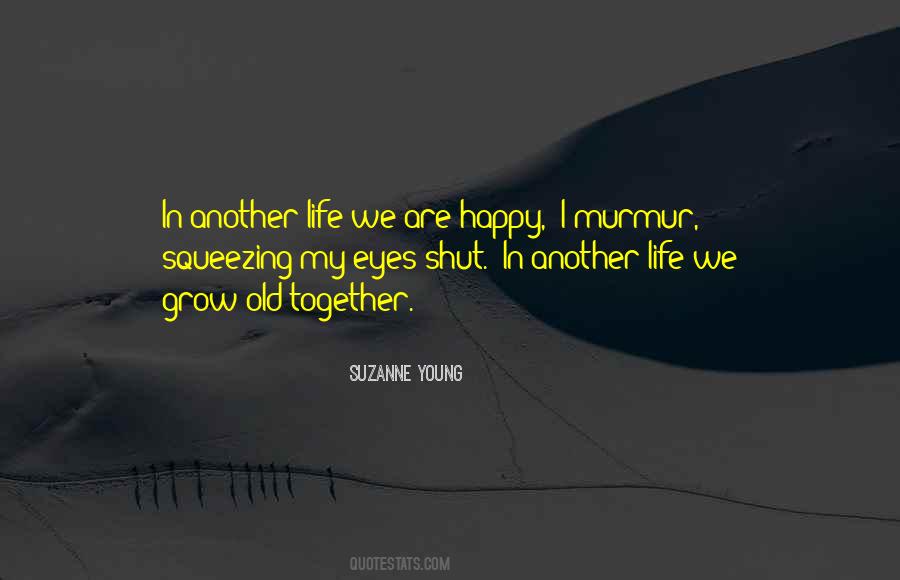 Old Together Quotes #1855057