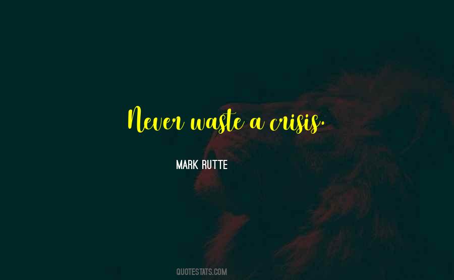 Let No Crisis Go To Waste Quotes #1268212