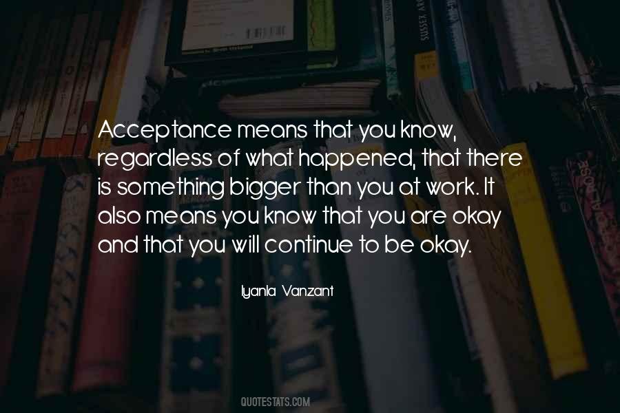 Acceptance Of What Is Quotes #874617