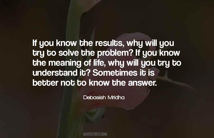 The Answer To The Meaning Of Life Quotes #1555172