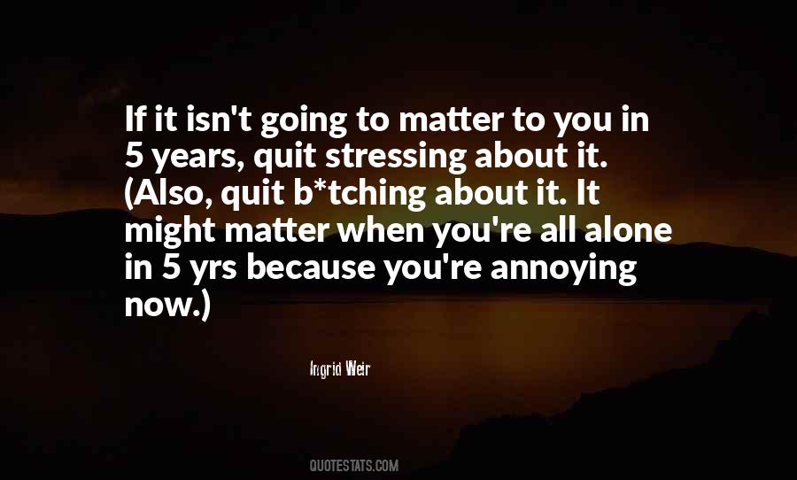 If You Quit Now Quotes #1468017