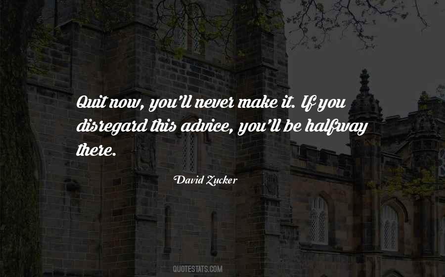 If You Quit Now Quotes #759701