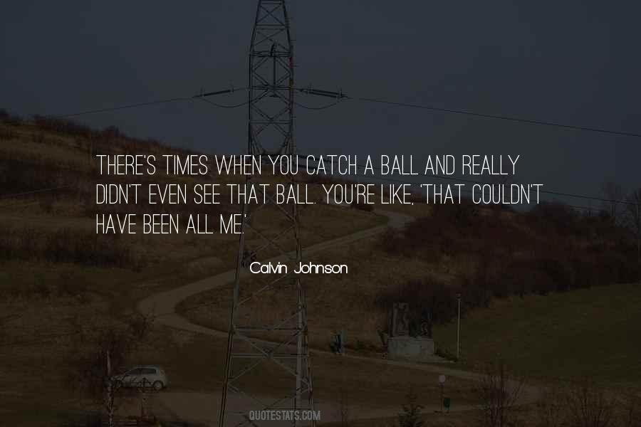 Ball Like Quotes #360529