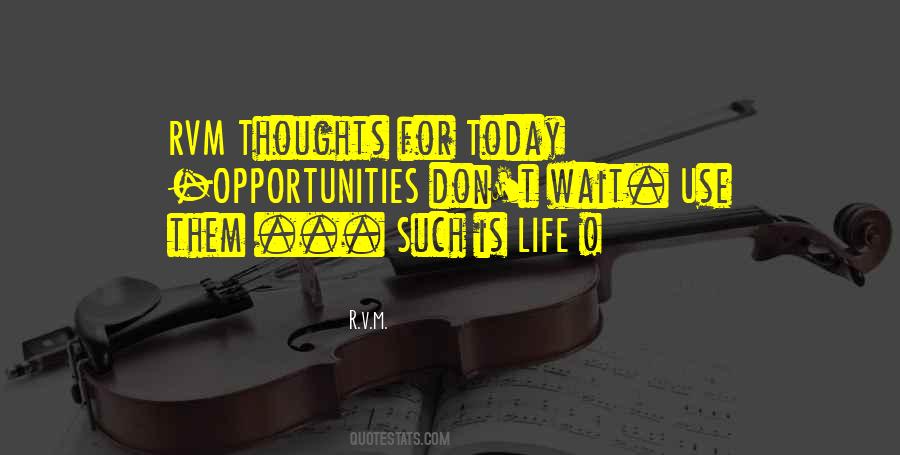 Thoughts For Today Quotes #1210700