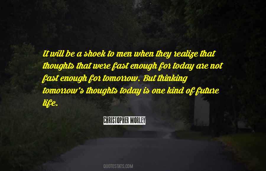 Thoughts For Today Quotes #935324